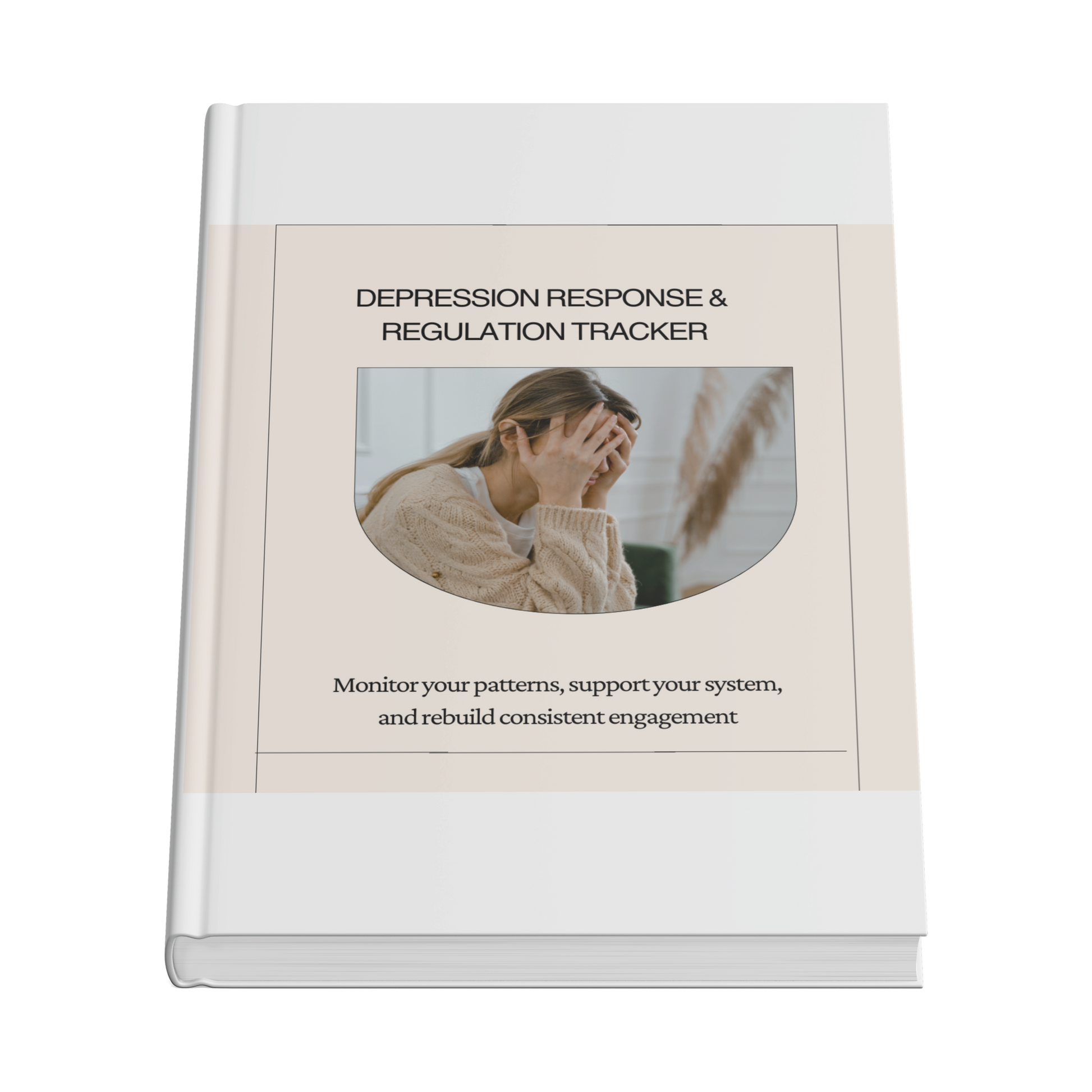 Depression response and regulation tracker (27 pages) to monitor emotional patterns, support regulation, and rebuild consistent daily engagement. - HealthandlifestylewChiny