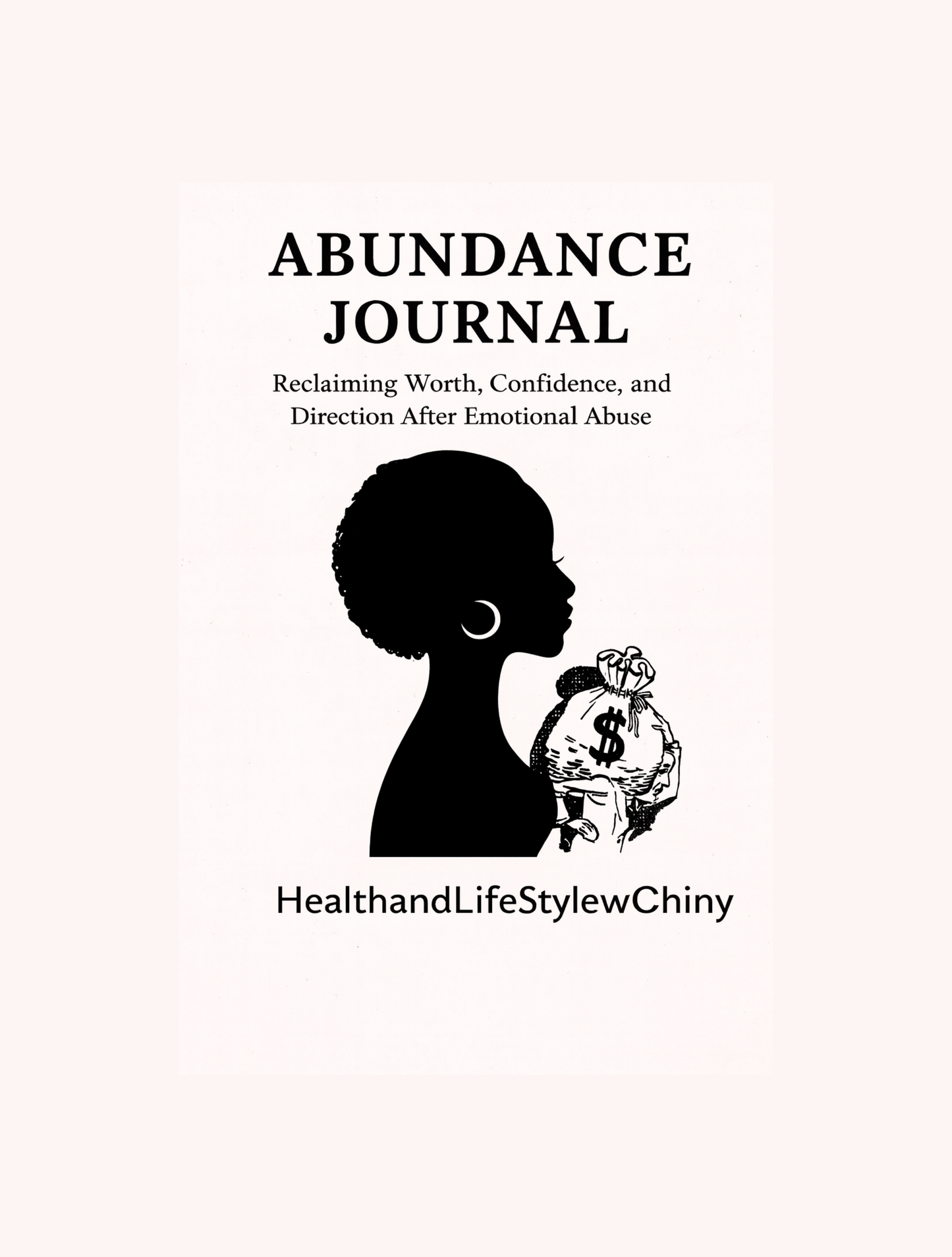 Abundance Journal – Mindset, Gratitude & Manifestation Reflection Workbook - HealthandlifestylewChiny