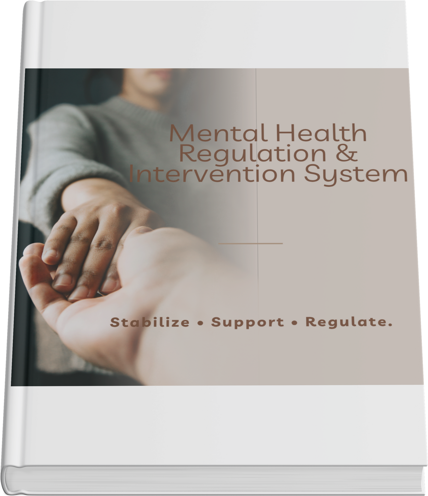 Mental Health Regulation & Intervention System Stabilize • Support • Regulate - HealthandlifestylewChiny