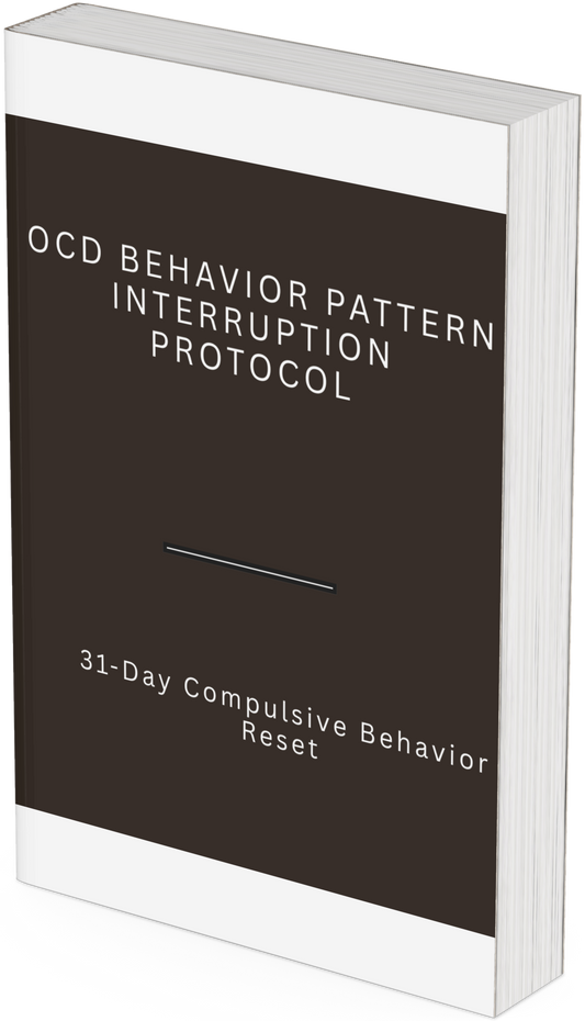OCD Behavior Pattern Interruption Protocol – 31-Day Compulsive Behavior Reset - HealthandlifestylewChiny