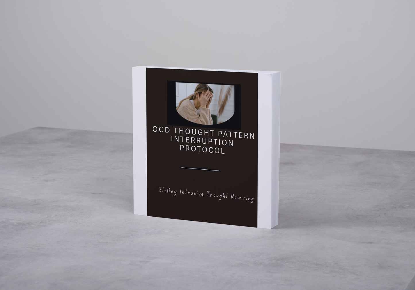 OCD Thought Pattern Interruption Protocol 31-Day Intrusive Thought Rewiring System - HealthandlifestylewChiny