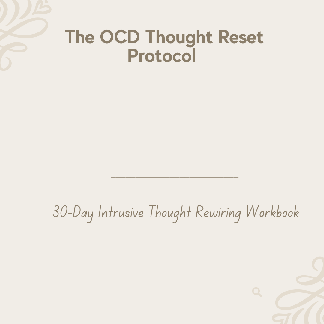 The OCD Thought Reset Protocol: 30-Day Intrusive Thought Rewiring Workbook - HealthandlifestylewChiny